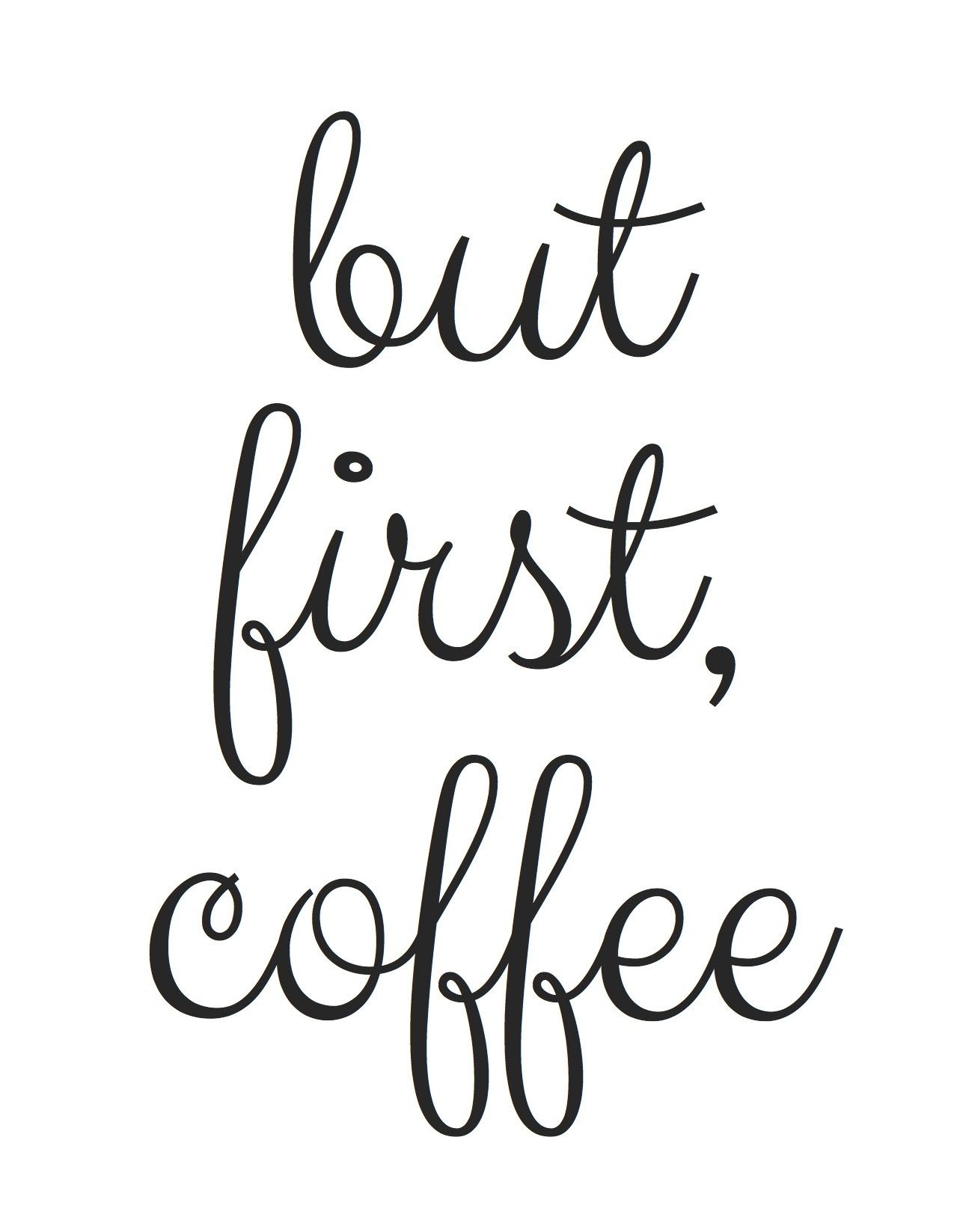 Free Printable! But First, Coffee | Random Fun Things | Coffee - Free Printable Quote Stencils