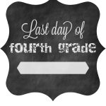 Free Printable Last Day Of School Signs • The Pinning Mama   First Day Of Fourth Grade Free Printable