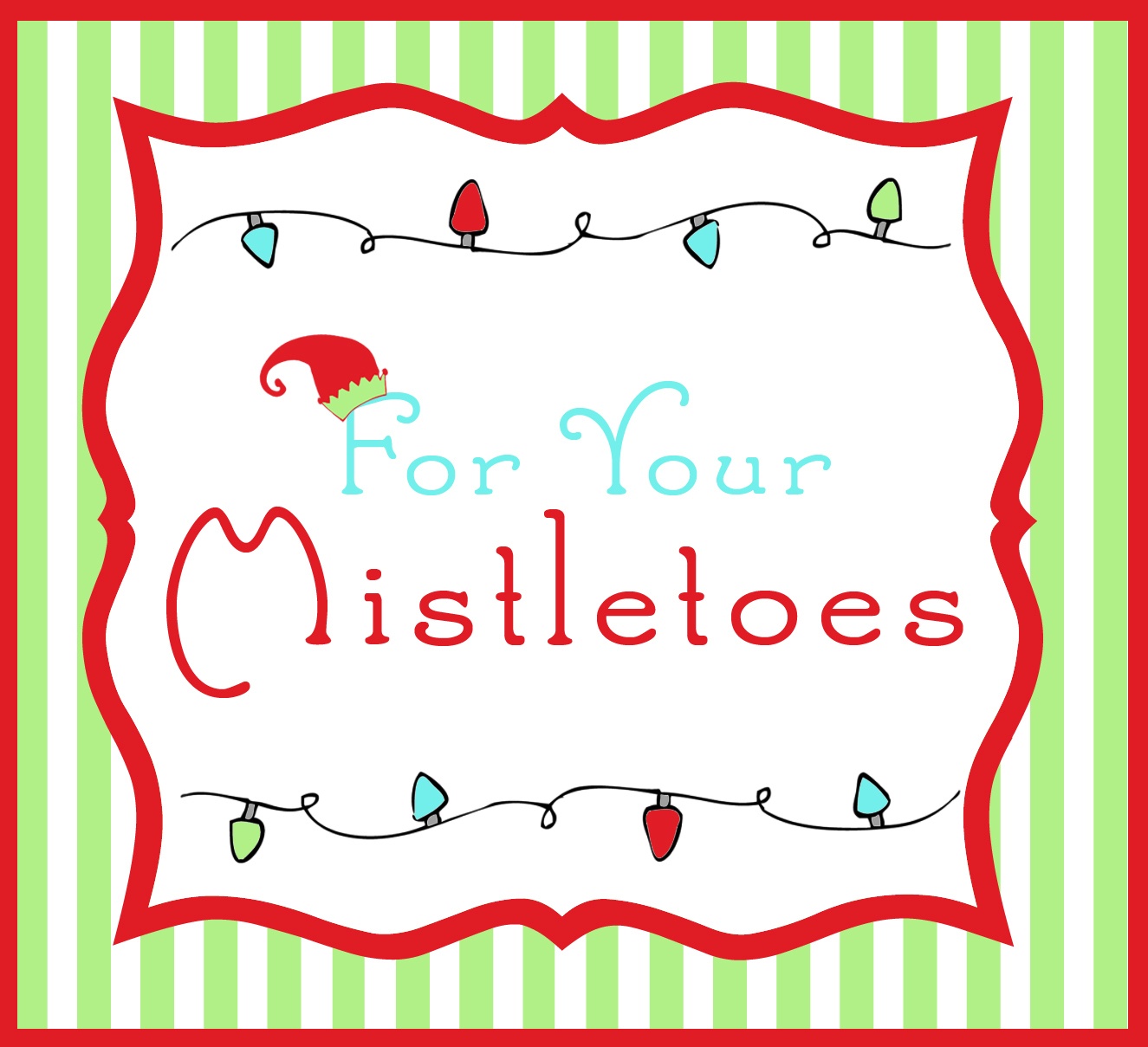 Last Minute Christmas Gifts For Secret Santa for Your Mistletoes Free Printable Mistletoe