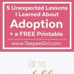 5 Unexpected Things I Learned Through Adoption (+ A Free Printable   For This Child We Have Prayed Free Printable