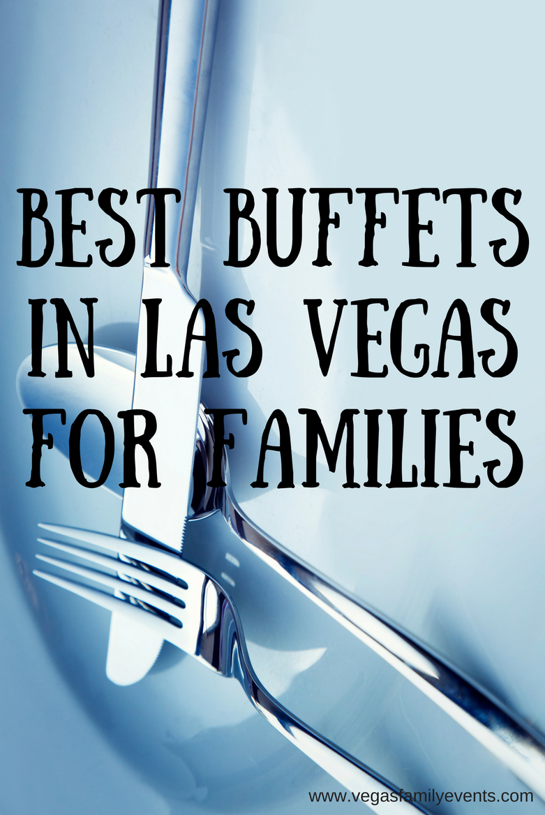 Enjoying A Buffet In Las Vegas With Kids - A Vegas Family Guide - Free Las Vegas Buffet Coupons Printable