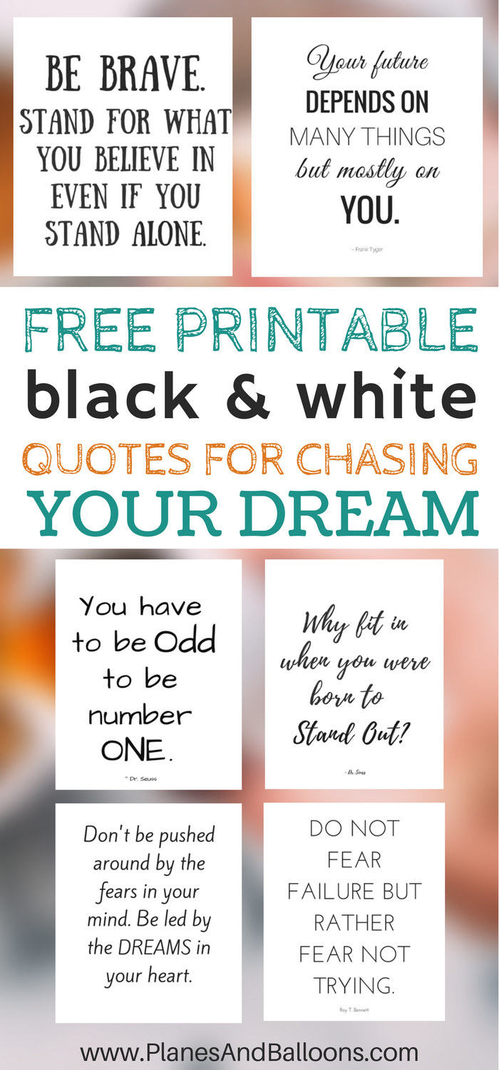 Free Printable Black And White Quotes For Chasing Your Dream - The Year You Were Born Printable Free