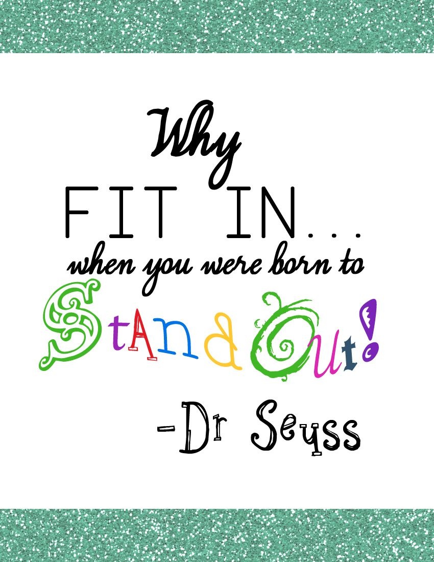 Free Printable Dr. Seuss Quote Why Fit In When You Were Born To - The Year You Were Born Printable Free