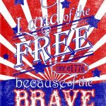 Free Printable: Land Of The Free Because Of The Brave | America The   Home Of The Free Because Of The Brave Printable