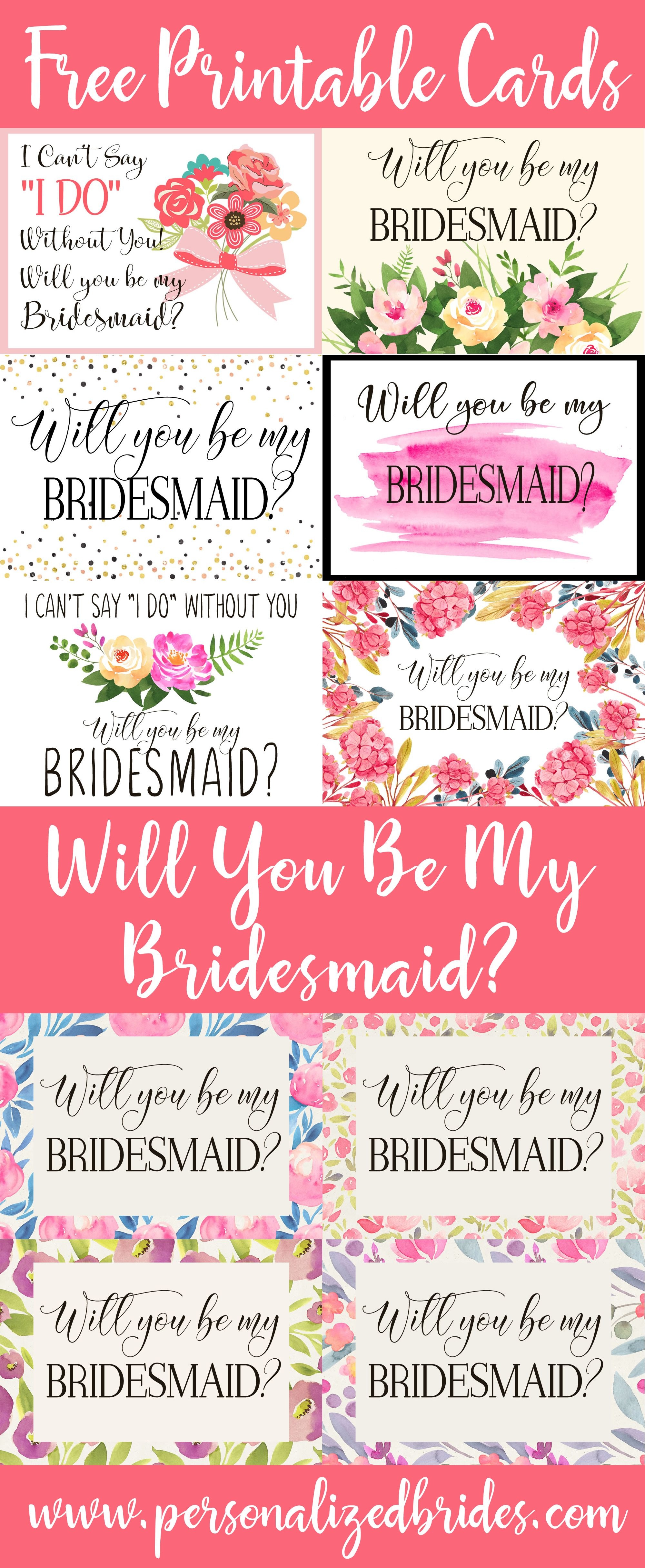 Free Printable &amp;quot;will You Be My Bridesmaid?&amp;quot; Cards From Www - I Can T Say I Do Without You Free Printable