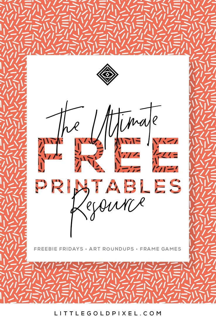 Free Printables • Free Wall Art Roundups • Little Gold Pixel - Printable Posters Free Download