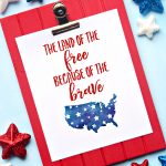 Land Of The Free Because Of The Brave   Home Of The Free Because Of The Brave Printable