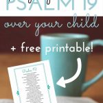 Praying Psalm 19 Over Your Child {Free Printable} | Jules & Co   For This Child We Have Prayed Free Printable