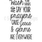 Wash Your Hands And Say Your Prayers Cause Jesus And Germs | Etsy   Wash Your Hands And Say Your Prayers Free Printable