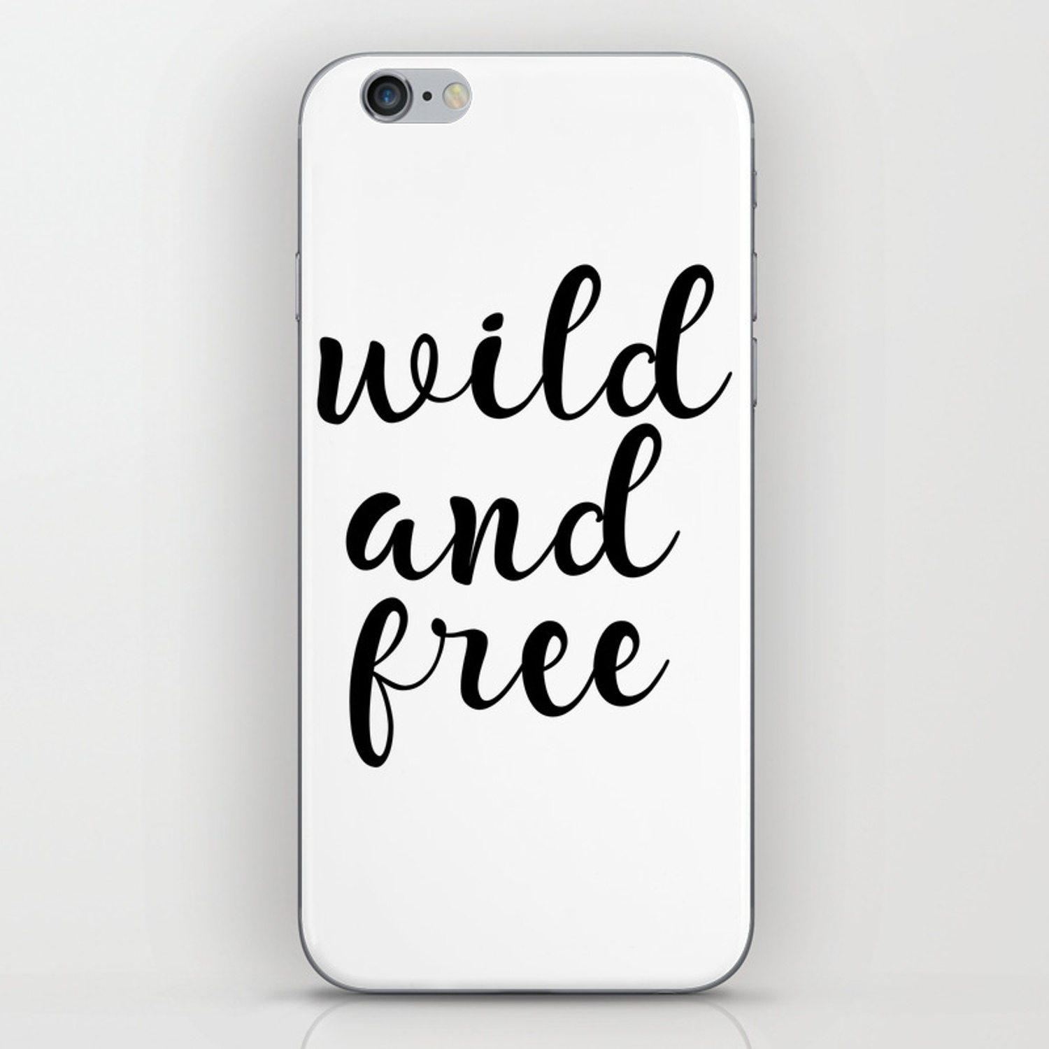 Wild And Free, Inspirational Quote, Motivational Quote, Typography - Free Printable Iphone Skins